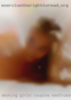 Smoking girls couples mastrubate from Thibodaux.